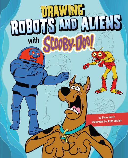 Kniha Drawing Robots and Aliens with Scooby-Doo! Scott Jeralds