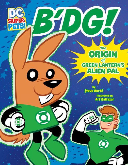 Book B'Dg!: The Origin of Green Lantern's Alien Pal Art Baltazar