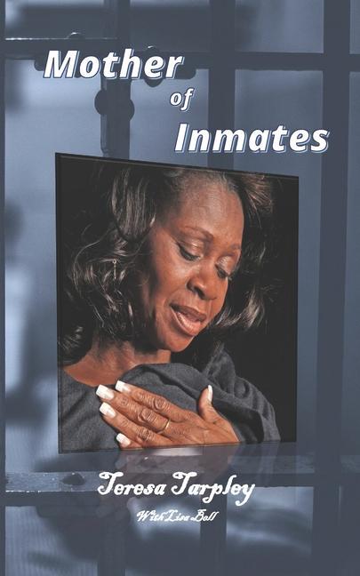 Knjiga Mother of Inmates Teresa Tarpley