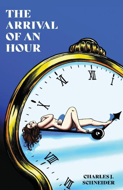 Libro Arrival Of An Hour Charles J. Schneider