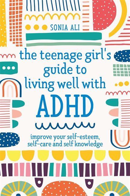 Carte The Teenage Girl's Guide to Living Well with ADHD 