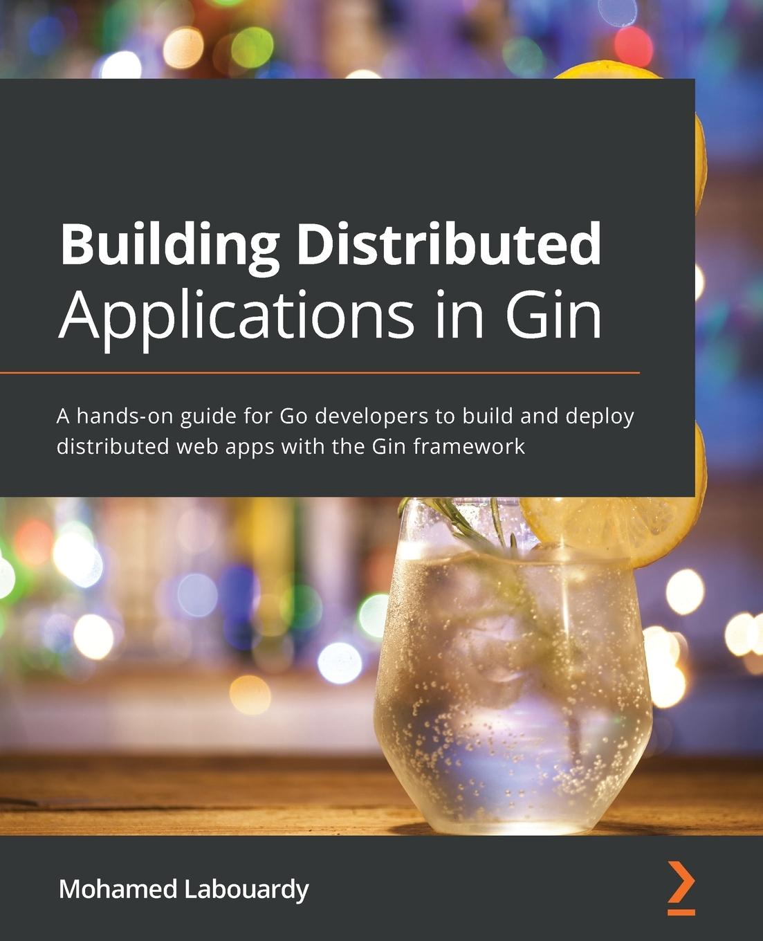 Kniha Building Distributed Applications in Gin Mohamed Labouardy