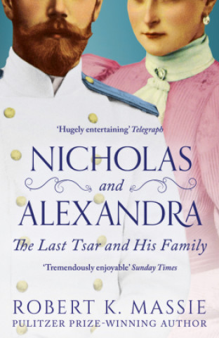 Knjiga Nicholas and Alexandra Robert K. Massie