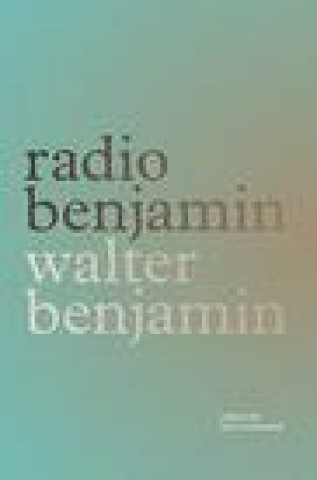 Livre Radio Benjamin Walter Benjamin