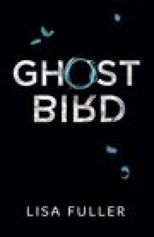 Knjiga Ghost Bird LISA FULLER