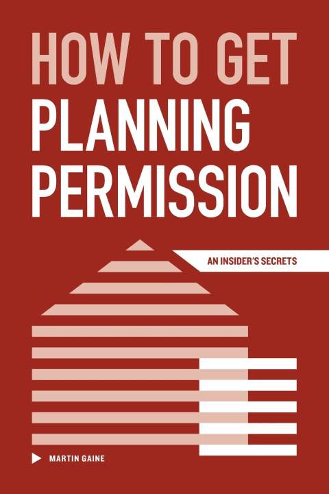 Book How to Get Planning Permission Martin Gaine