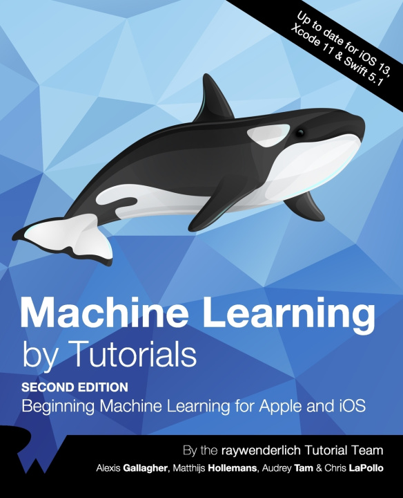 Libro Machine Learning by Tutorials (Second Edition) Matthijs Hollemans
