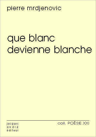 Livro Que blanc devienne blanche Mrdjenovic
