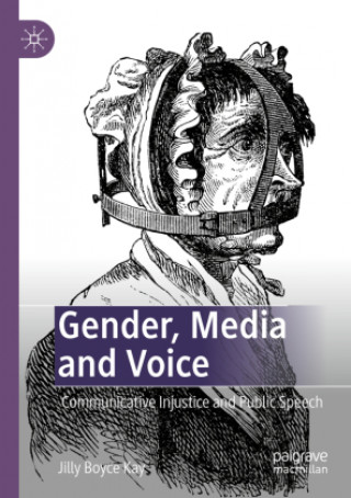 Könyv Gender, Media and Voice Jilly Boyce Kay