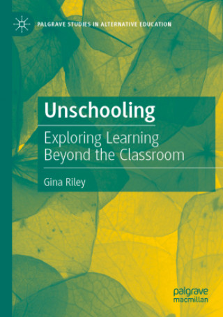 Kniha Unschooling Gina Riley