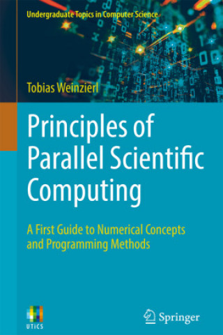 Könyv Principles of Parallel Scientific Computing Tobias Weinzierl