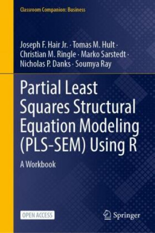 Könyv Partial Least Squares Structural Equation Modeling (PLS-SEM) Using R Joseph F. Hair Jr.