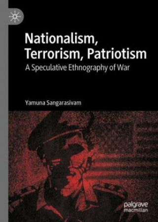 Книга Nationalism, Terrorism, Patriotism Yamuna Sangarasivam