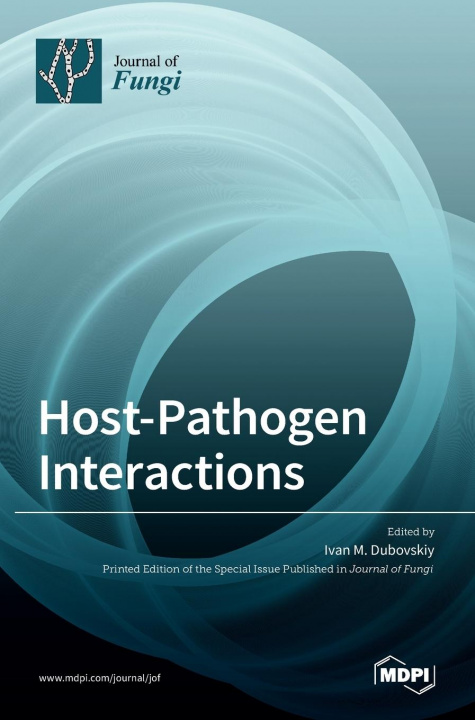 Knjiga Host-Pathogen Interactions Ivan M. Dubovskiy