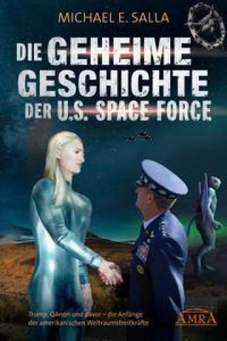 Könyv Die Geheime Geschichte der U.S. Space Force 