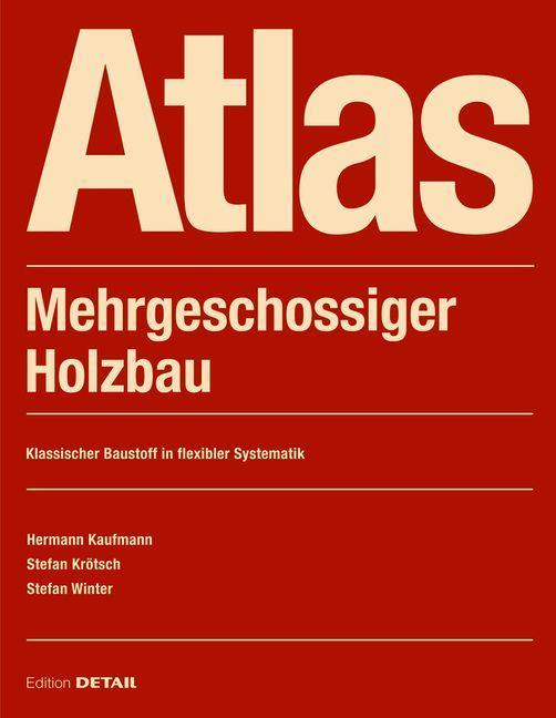 Книга Atlas Mehrgeschossiger Holzbau Hermann Kaufmann
