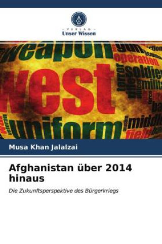 Book Afghanistan über 2014 hinaus Musa Khan Jalalzai