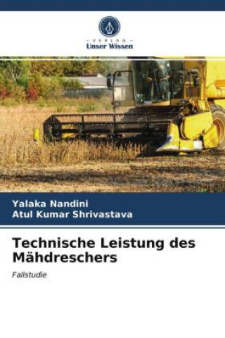 Book Technische Leistung des Mähdreschers Atul Kumar Shrivastava