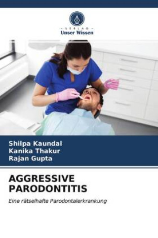 Book AGGRESSIVE PARODONTITIS Kanika Thakur