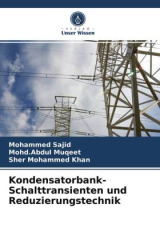 Carte Kondensatorbank-Schalttransienten und Reduzierungstechnik Mohd. Abdul Muqeet