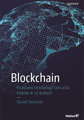 Carte Blockchain. Podstawy technologii łańcucha bloków w 25 krokach Daniel Drescher