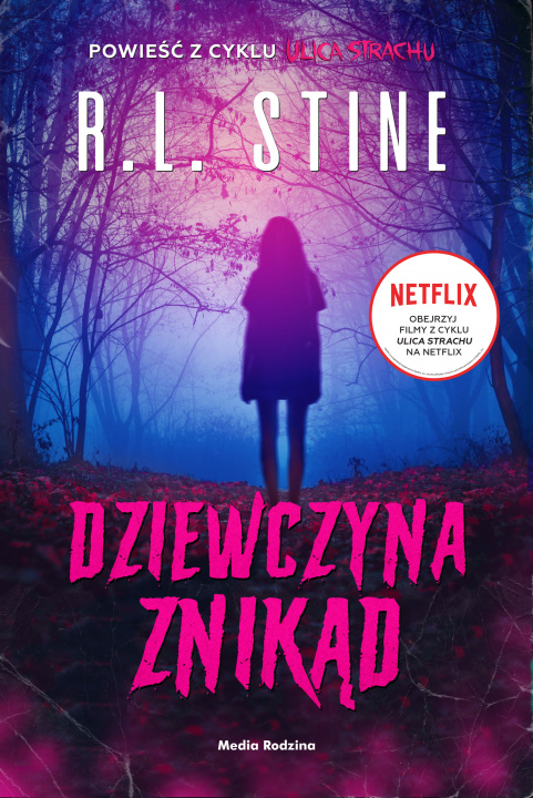 Knjiga Dziewczyna znikąd. Ulica Strachu R.L. Stine