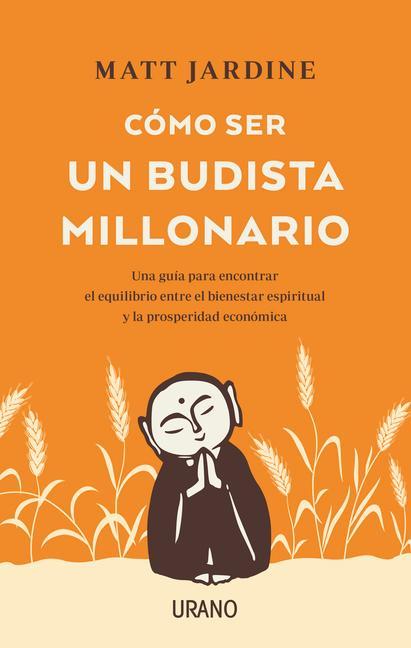 Knjiga Como Ser Un Budista Millonario JARDINE
