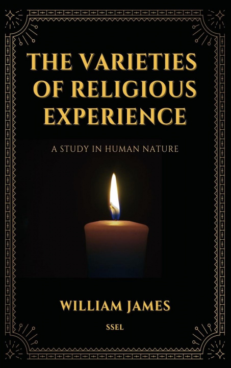 Knjiga The Varieties of Religious Experience, a Study in Human Nature (Annotated) 