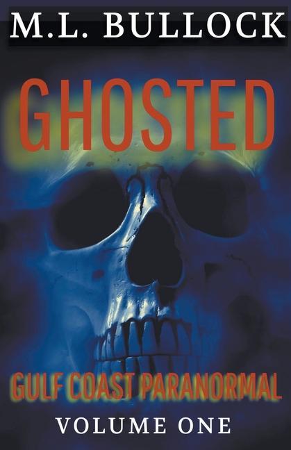 Knjiga Ghosted M. L. Bullock