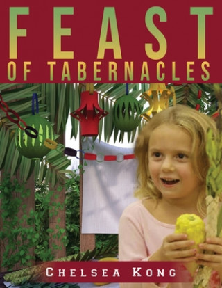Книга Feast of Tabernacles Kong Chelsea Kong