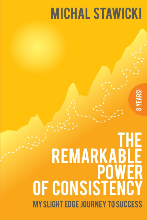 Βιβλίο Remarkable Power of Consistency Stawicki Michal Stawicki