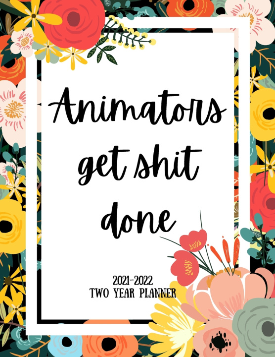 Boek Animators Get Shit Done 2021-2022 Two Year Planner Indigopine Planners