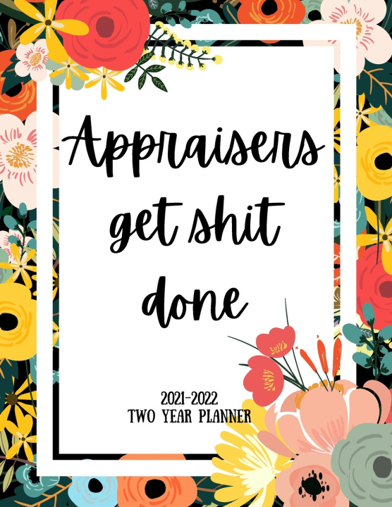 Boek Appraisers Get Shit Done 2021-2022 Two Year Planner Indigopine Planners