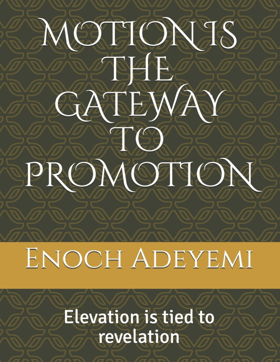 Libro Motion Is the Gateway to Promotion Enoch Adewale Adeyemi