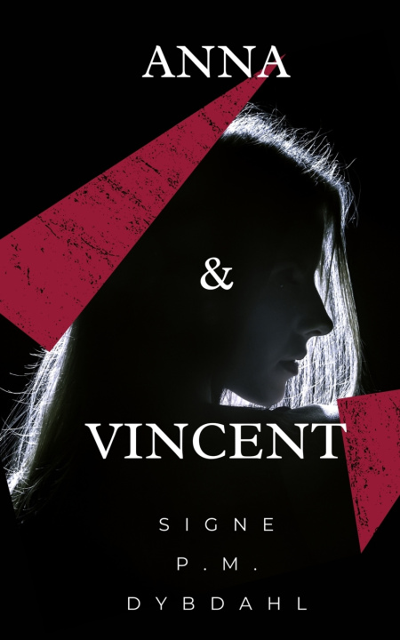 Knjiga Anna & Vincent Signe P M Dybdahl