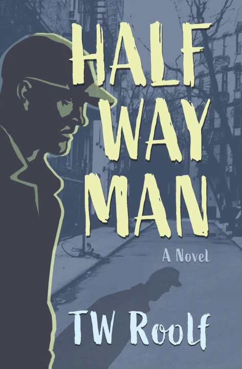 Knjiga Halfway Man Tw Roolf