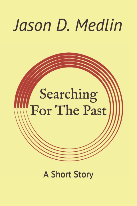 Kniha Searching For The Past Medlin Jason D. Medlin