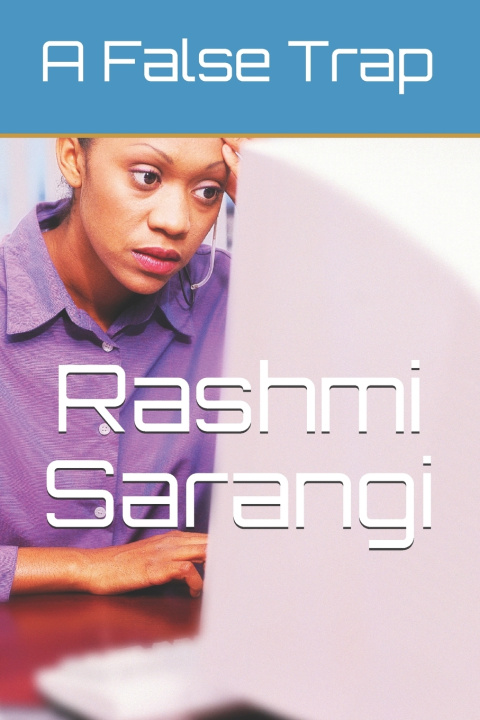 Knjiga False Trap Sarangi Rashmi Ranjan Sarangi