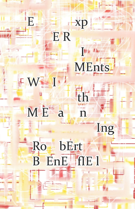 Knjiga Experiments With Meaning Benefiel Robert Benefiel