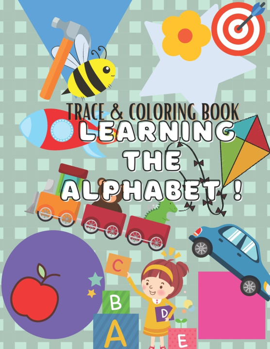 Knjiga Learning the Alphabet Ung Lynn Ung
