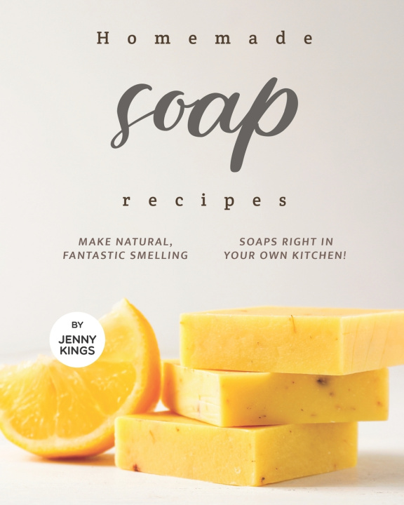 Book Homemade Soap Recipes Kings Jenny Kings