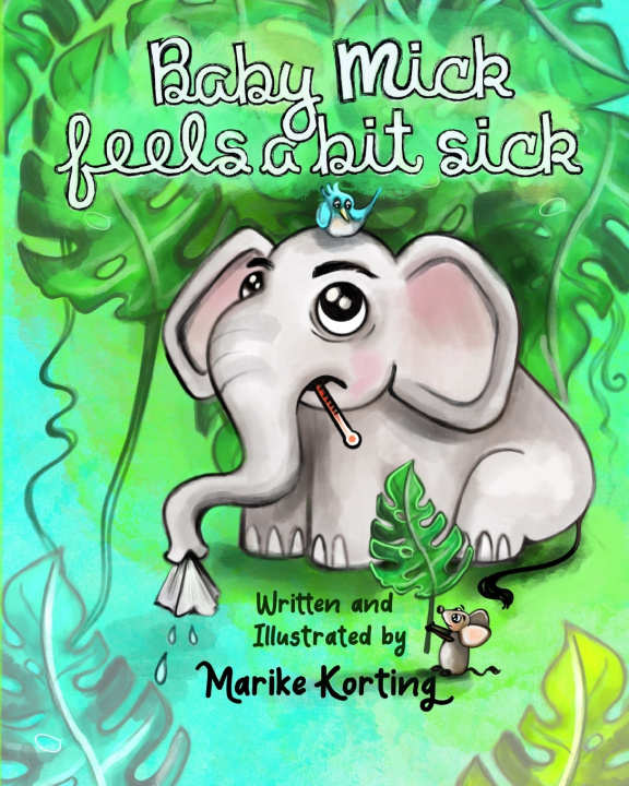 Knjiga Baby Mick feels a bit sick Korting Marike Korting