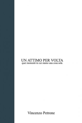 Knjiga attimo per volta Petrone Vincenzo Petrone