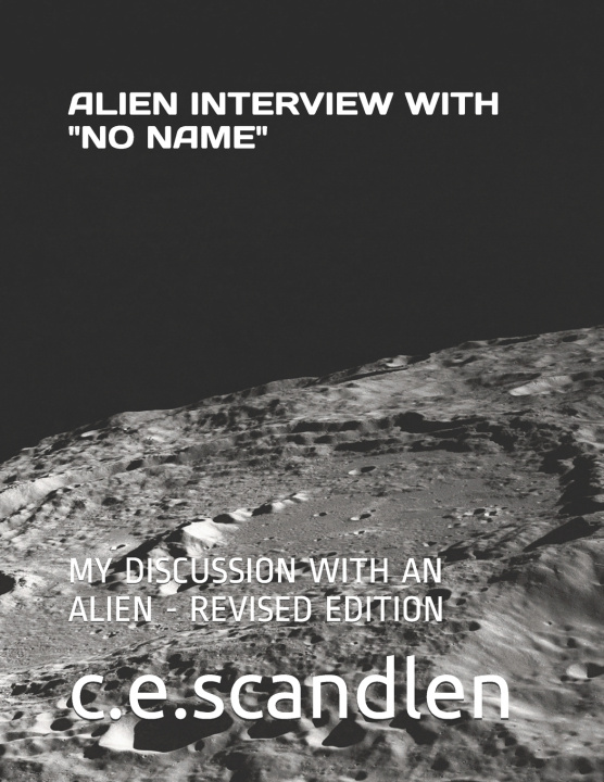 Knjiga Alien Interview with "No Name." Scandlen C. E. Scandlen