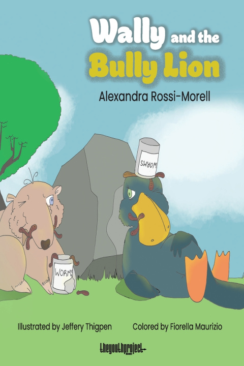 Book Wally and the Bully Lion Rossi-Morell Alexandra Rossi-Morell