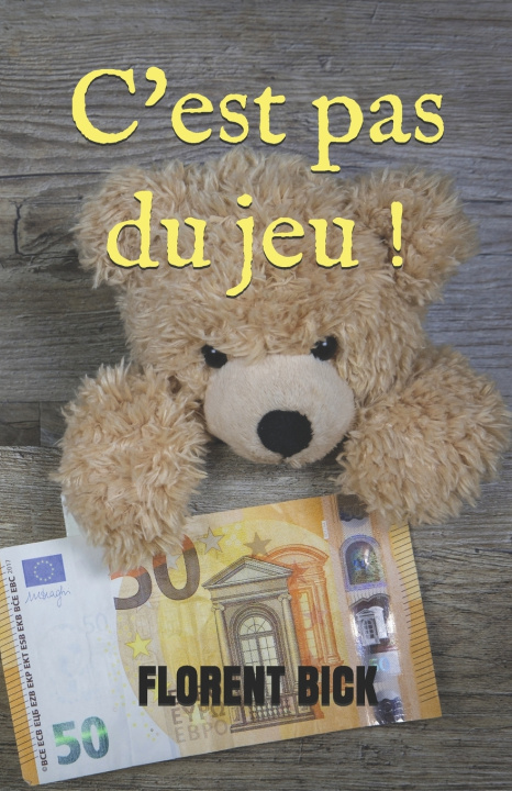 Boek C'est pas du jeu ! Bick Florent Bick