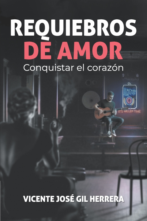 Book Requiebros de Amor GIL HERRERA VICENTE JOSE GIL HERRERA