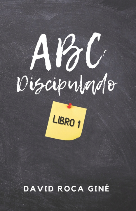 Knjiga ABC. Discipulado Roca Gine David Roca Gine