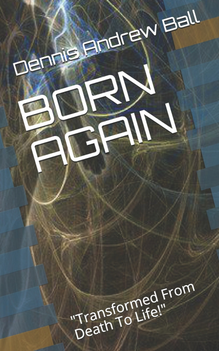 Knjiga Born Again Ball Dennis Andrew Ball