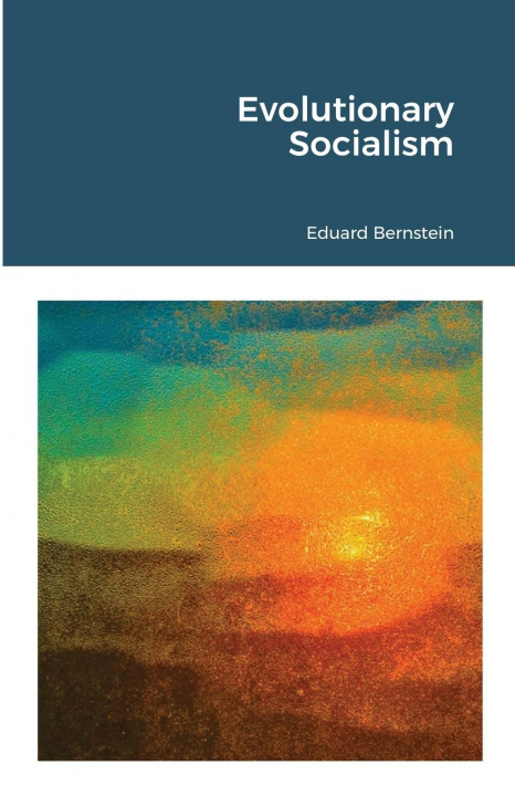 Kniha Evolutionary Socialism Eduard Bernstein